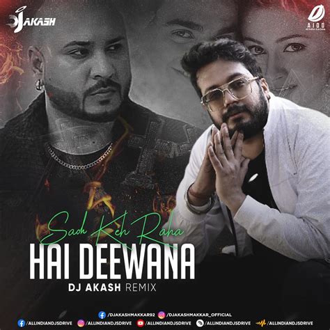 Sach Keh Raha Hai Deewana B Praak Remix DJ Akash