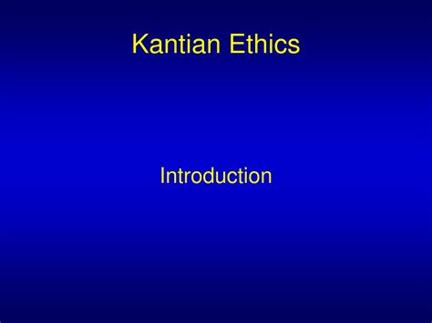 Ppt Kantian Ethics Powerpoint Presentation Free Download Id 9191479