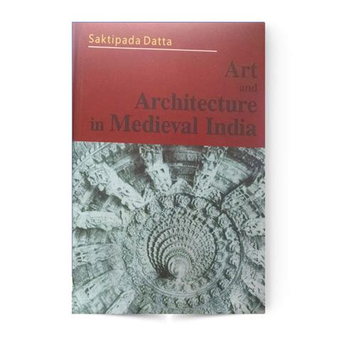 Art And Architecture In Medieval India