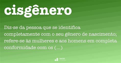 Cisgênero - Dicio, Dicionário Online de Português