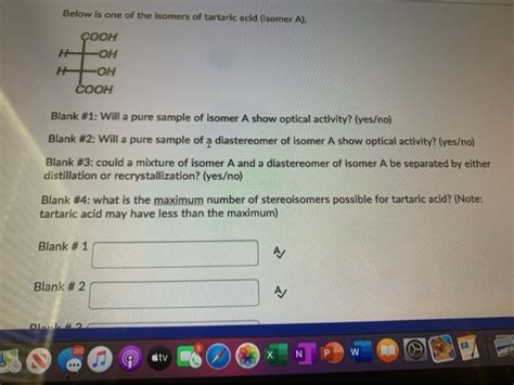 Solved Below Is One Of The Isomers Of Tartaric Acid Isomer Chegg