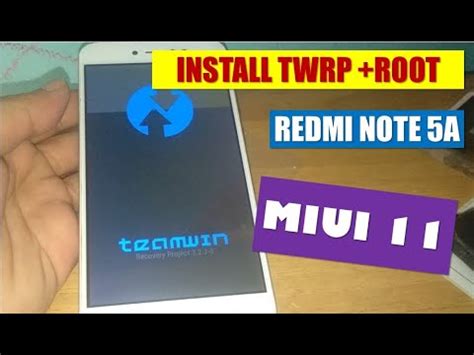 Cara Install TWRP Dan Root Xiaomi Redmi Note 5a MIUI 11 YouTube