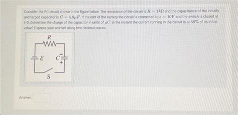 Solved Consider The RC Circuit Shown In The Figure Below Chegg