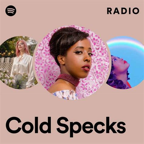 Cold Specks Radio Playlist By Spotify Spotify