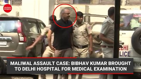 Maliwal Assault Case Bibhav Kumar Brought To Delhi Hospital For