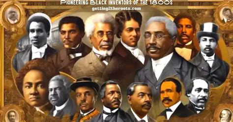 Pioneering Black Inventors of the 1800s | Getting2theRoots