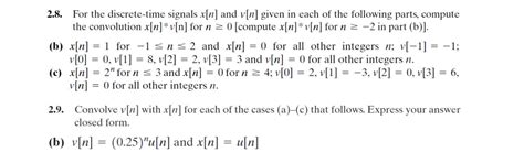 Solved 2 8 For The Discrete Time Signals X N And V N Chegg