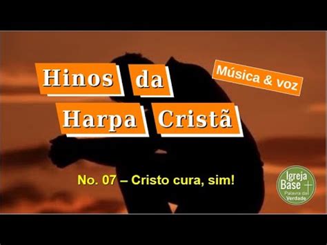 Harpa Crist Hc Cristo Cura Sim Igb Palavra Da Verdade