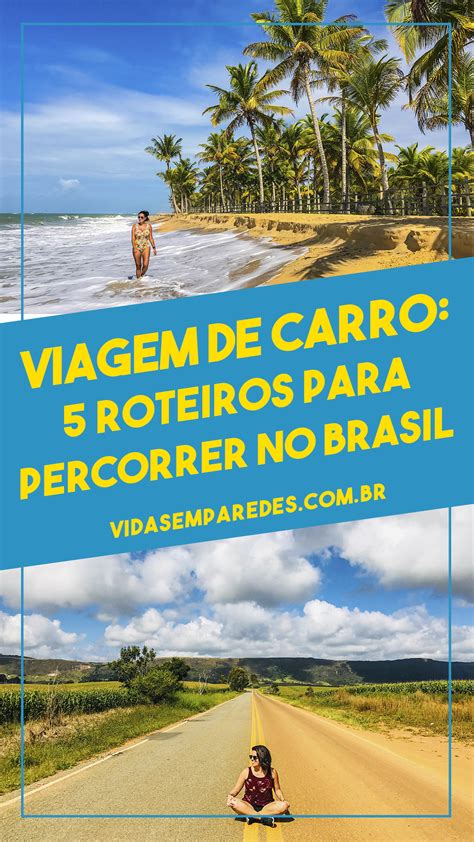 Viagem De Carro 5 Roteiros Para Percorrer No Brasil Viagens De Carro