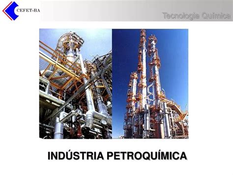 PPT INDÚSTRIA PETROQUÍMICA PowerPoint Presentation free download