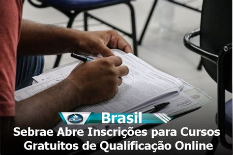 Sebrae Abre Inscrições para Cursos Gratuitos de Qualificação Online