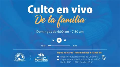 Culto En Vivo De La Familia Departamento Nacional De Familia Ipuc