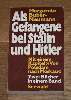 Als Gefangene Bei Stalin Und Hitler Mit Einem Kapitel Von Potsdam