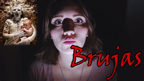 Historias De Brujas Reales Que Me Contaron YouTube