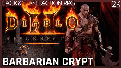 Diablo Ii Resurrected Barbarian Crypt Gameplay Hack Slash Action