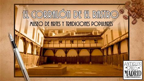 El Corralón de El Rastro Museo de Artes y Tradiciones Populares de