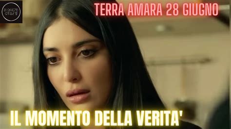 TERRA AMARA ANTICIPAZIONI IL MOMENTO DELLA VERITA YouTube