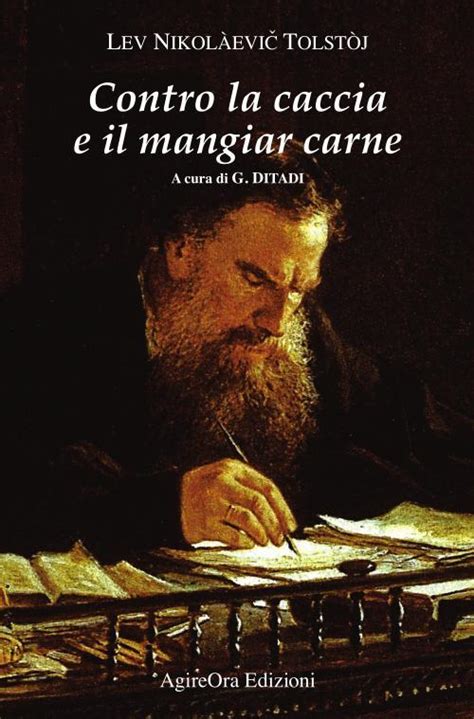 Tolstoj Contro La Caccia E Il Mangiar Carne Decrescita