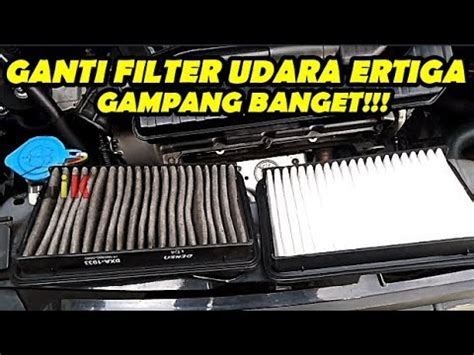 Gampang Cara Mengganti Filter Udara Suzuki Ertiga How To Replace