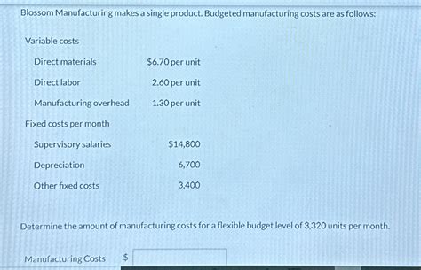 Solved Blossom Manufacturing Makes A Single Product Chegg