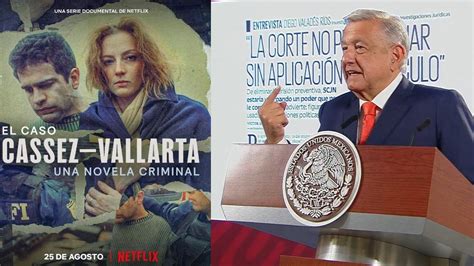 AMLO Pide A Netflix Poner El Caso Cassez Vallarta Una Novela Criminal