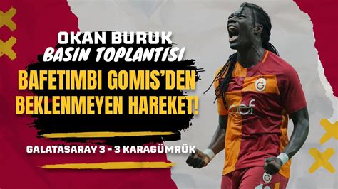 Okan Buruk Tan Gomis A Klamas Galatasaray Karag Mr K Okan