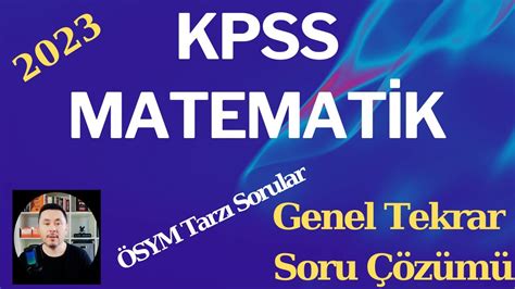 2023 KPSS Matematik Sınavda Çıkabilecek Sorular ve Çözümleri 13 Soru