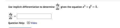 Solved Use Implicit Differentiation To Determine Dxdy Given