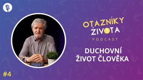 Duchovní život člověka 4 díl Podcast Otazníky života Genesis Era