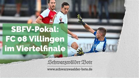 Fc Villingen Erreicht Viertelfinale Im Sbfv Pokal Youtube