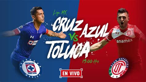 Cruz Azul Vs Toluca En Vivo Jornada 6 Liga Mx Apertura 2018 Fútbol Radio Fórmula