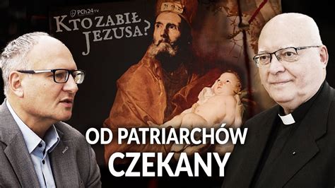 KTO ZABIŁ JEZUSA Odc 4 KS WALDEMAR CHROSTOWSKI i PAWEŁ LISICKI