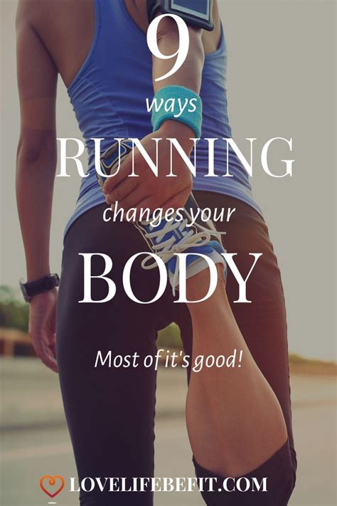 How Does Running Change Your Body Running Body Running Routine