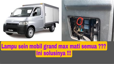 Letak Sekring Lampu Sein Mobil Grand Max Youtube