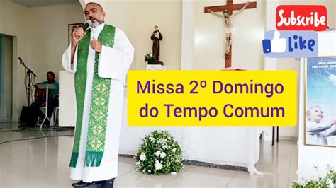 Missa 2º Domingo do Tempo Comum Paróquia Santo Antônio YouTube