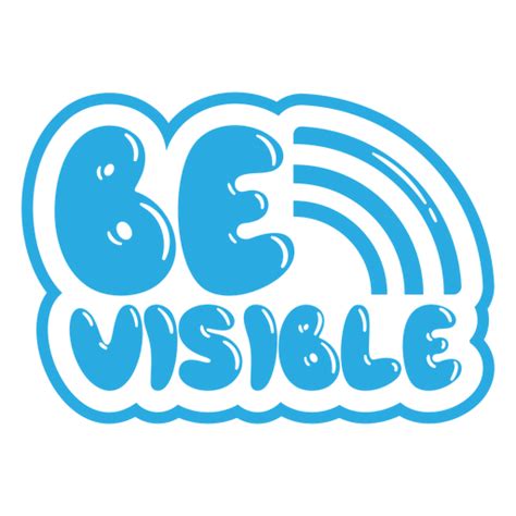 Be Visible Pride Quote Glossy Png And Svg Design For T Shirts