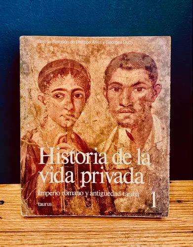 Historia De La Vida Privada Imperio Romano Antig Edad Tard A Cuotas