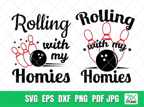 Rolling With My Homies Svg Bowling Lovers Svg Funny Sayings Etsy