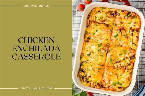 11 Chicken Enchilada Recipes To Sizzle Up Your Taste Buds Dinewithdrinks