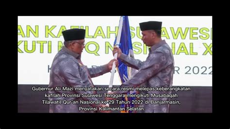 Gubernur Sultra Ali Mazi Lepas Kafilah Mtq Nasional Ke Xxix Tahun