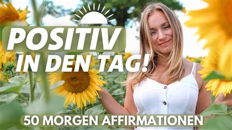 50 Positive Affirmationen für den Morgen YouTube