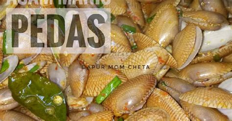 Resep Kerang Batik Asam Manis Pedas Oleh Dapur Mom Chetha Cookpad