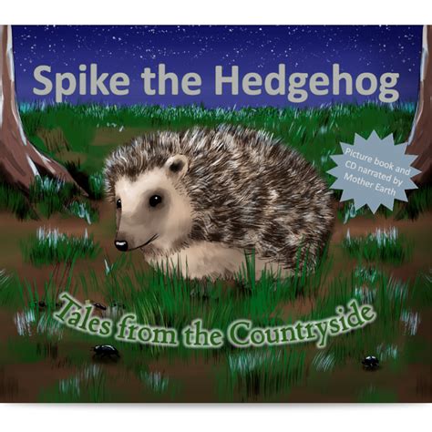 Spike The Hedgehog Tales From Mother Earth