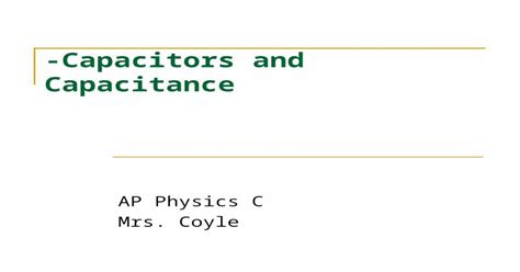 Ppt Capacitors And Capacitance Ap Physics C Mrs Coyle Dokumentips