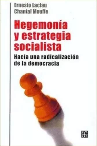 Libro Hegemonía Y Estrategia Socialista Hacia Una Radical Envío gratis