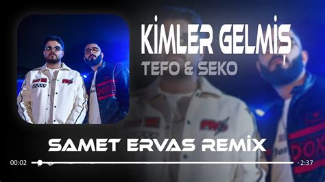 Tefo Seko Kimler Gelmiş Samet Ervas Remix Üstümdekini Çok