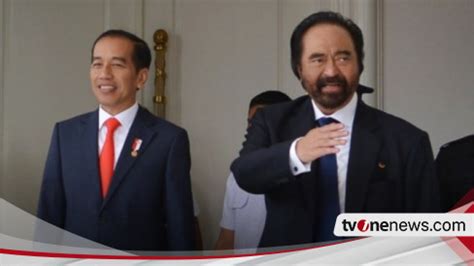 Makna Pertemuan Presiden Jokowi Dan Surya Paloh Pengamat Sebut Nasdem