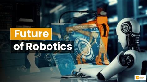 The Future of Robotics: How Robots Will Change The World? - See Positive