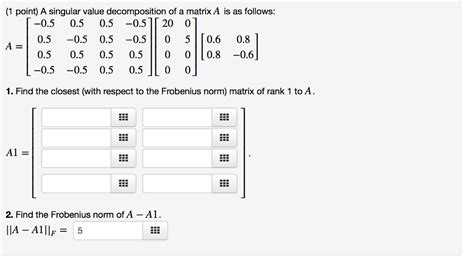 Solved A Singular Value Decomposition Of A Matrix A Is As