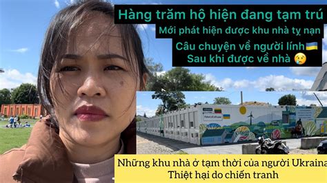 Những Ngôi Nhà ở Tạm Thời Của Người 🇺🇦bị Thiệt Hại Do Chiến Tranh Câu Chuyện Về Tù Binh Khi Bị